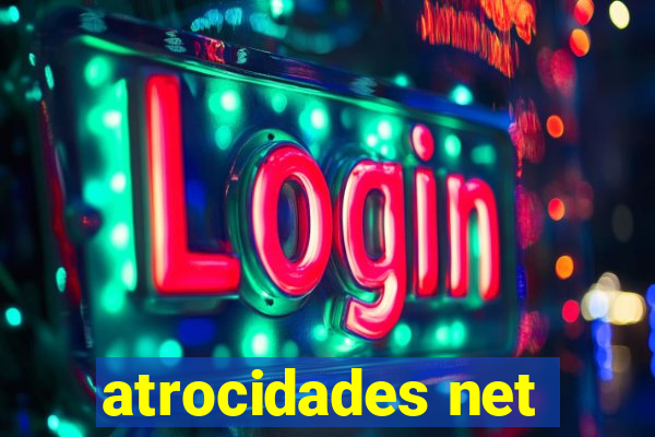 atrocidades net